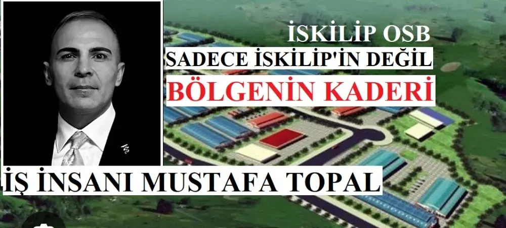 Mustafa Topal: Cumhuriyet Bayramı, İskilip İçin Bir Milat Olsun